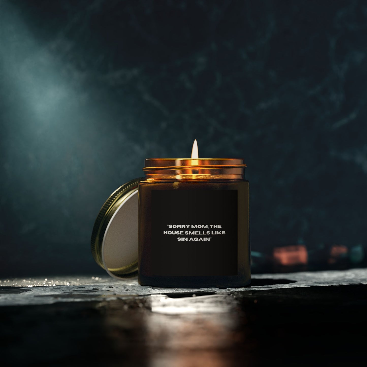 "Sorry Mom, The House Smells Like Sin Again"