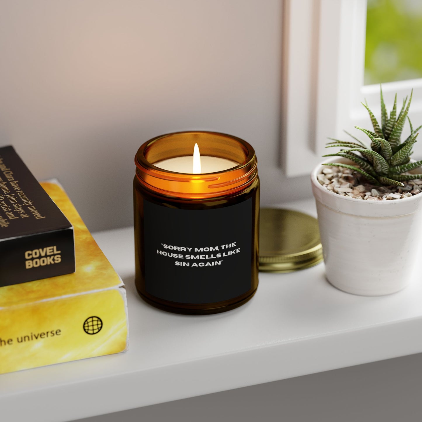 "Sorry Mom, The House Smells Like Sin Again"