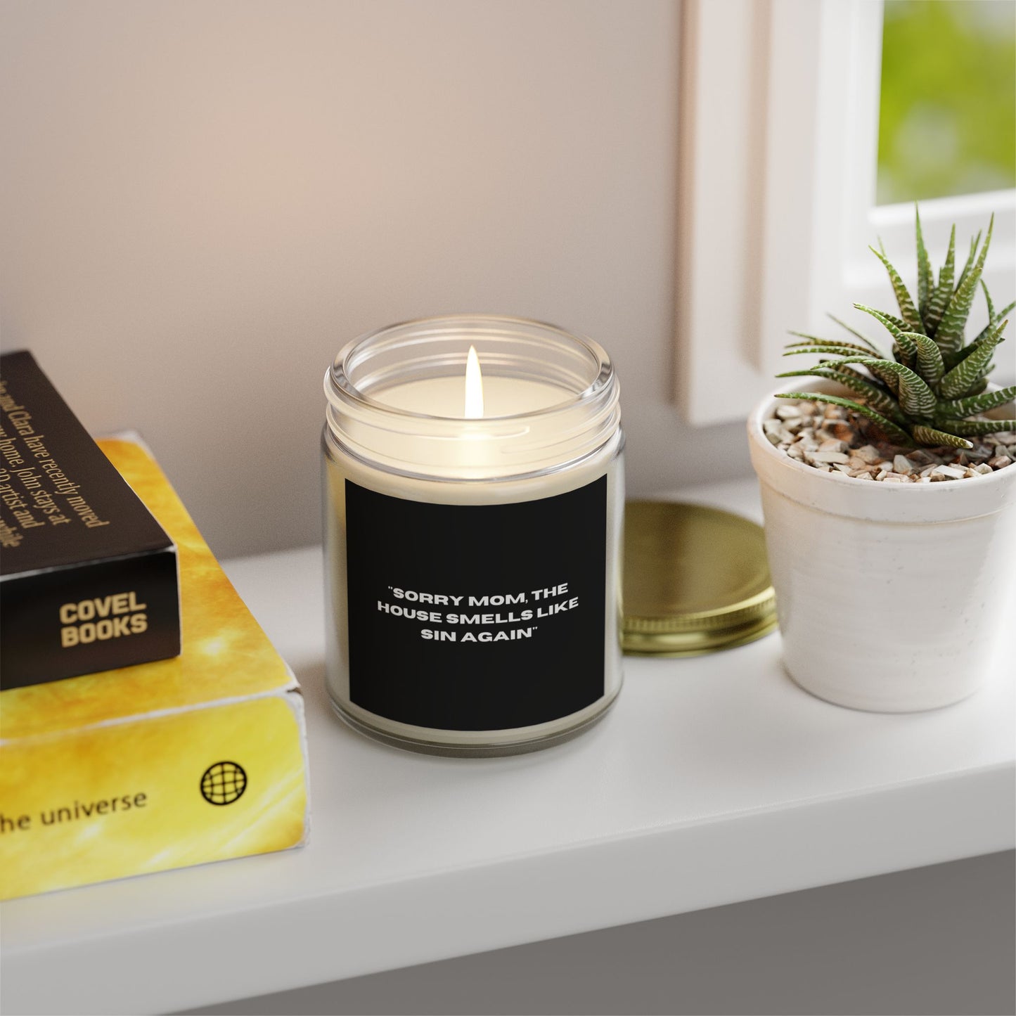 "Sorry Mom, The House Smells Like Sin Again"