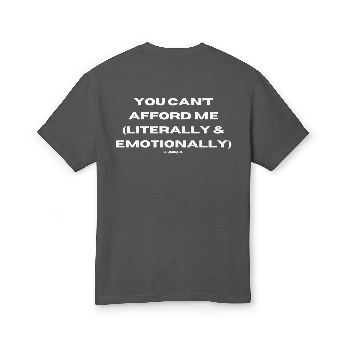 CAN'T AFFORD ME TEE