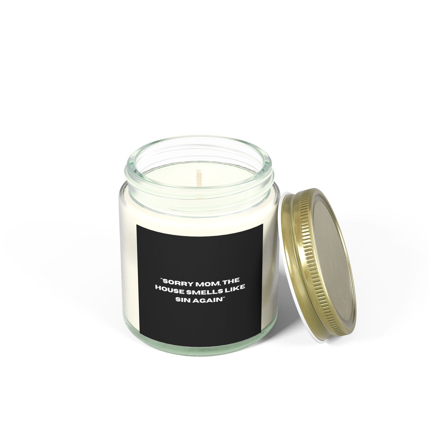 "Sorry Mom, The House Smells Like Sin Again"
