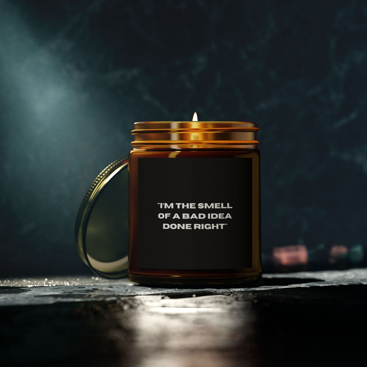 'I'm The Smell Of A Bad Idea Done Right'